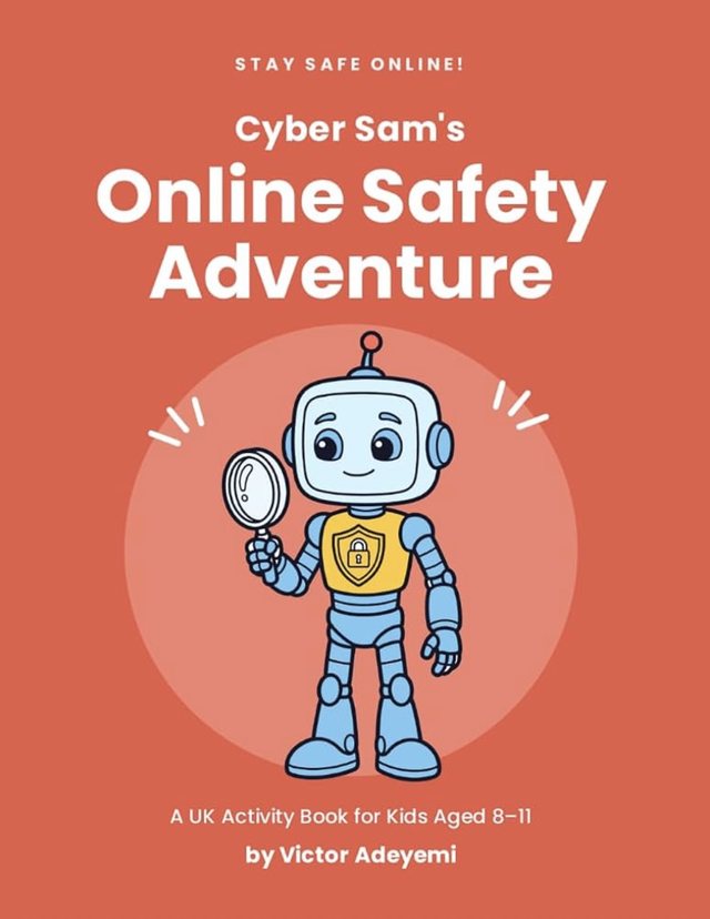 Cover of Cyber Sam's Online Safety Adventure, a UK activity book for kids aged 8 to 11 by Victor Adeyemi